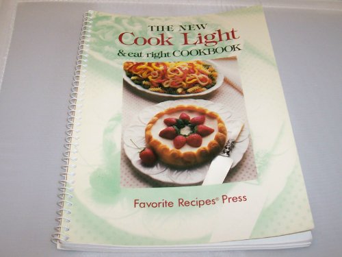 Imagen de archivo de The New Cook Light and Eat Right Cookbook (Favorite Recipes of Home Economics Teachers) a la venta por Ravin Books