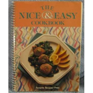 Imagen de archivo de The Nice & Easy Cookbook (Favorite Recipes of Home Economics Teachers) a la venta por Top Notch Books