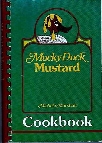9780871973177: The Mucky Duck Mustard Cookbook