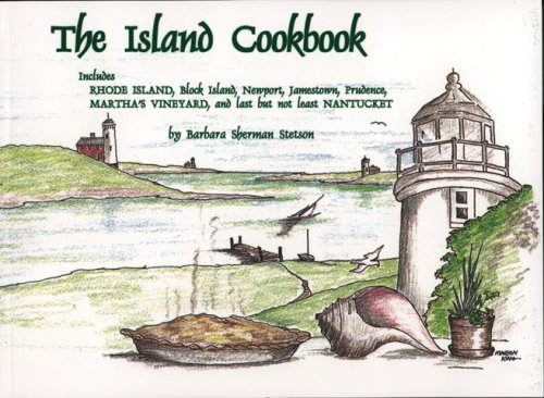 Imagen de archivo de The Island Cookbook: includes Rhode Island.Martha's Vineyard.Nantucket. SIGNED by author a la venta por Gil's Book Loft