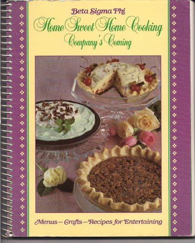 Stock image for Beta Sigma Phi Home Sweet Home Cooking, Company's Coming for sale by Alf Books