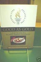 Stock image for Good as Gold: Centennial Olympic Games Cookbook for sale by HPB-Ruby