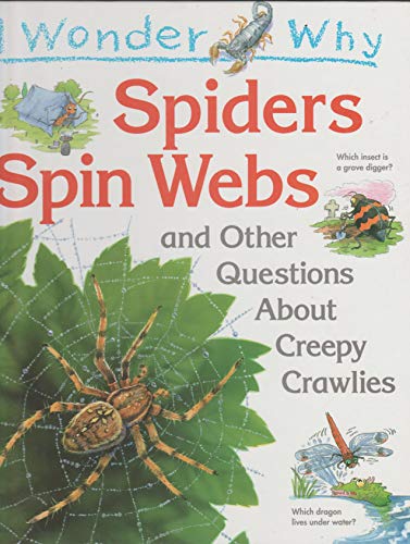 Stock image for Spiders Spin Webs & Other Questions About Creepy Crawlies. for sale by Wonder Book