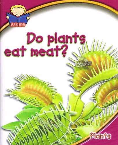 Imagen de archivo de Do Plants Eat Meat? - Plants (Ask Me) a la venta por Better World Books