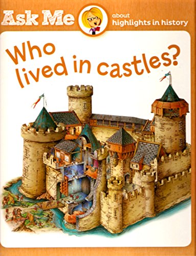 Stock image for Ask Me About Highlights in History (Who Lived in Castles?) for sale by SecondSale