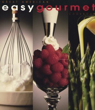 Stock image for Easy Gourmet Cookbook - Great American for sale by SecondSale