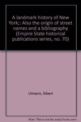 Beispielbild fr A Landmark History of New York: Also the Origin of Street Names and a Bibliography zum Verkauf von Reader's Corner, Inc.