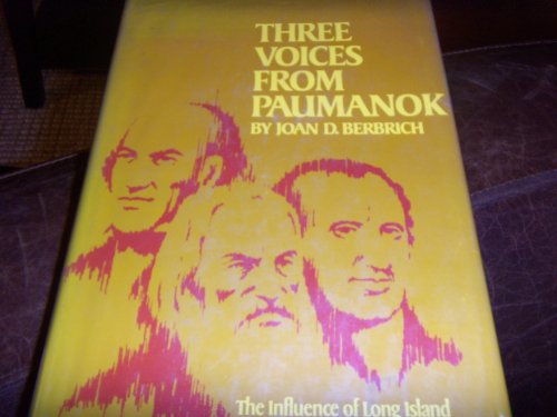 Stock image for Three Voices from Paumanok : The Influence of Long Island on James Fenimore Cooper, William Cullen Bryant [and] Walt Whitman for sale by Better World Books