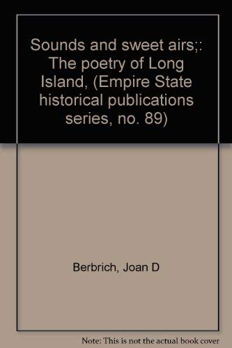 Beispielbild fr Sounds and Sweet Airs; The Poetry of Long Island, zum Verkauf von Liberty Book Shop