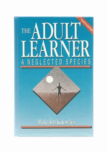 Stock image for The Adult Learner: A Neglected Species (Building Blocks of Human Potential) for sale by ZBK Books