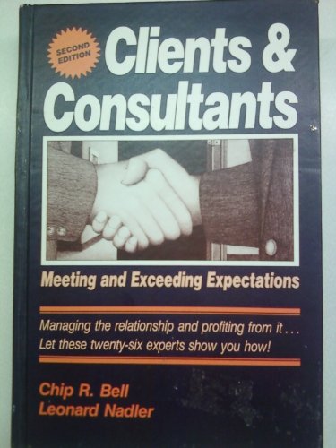 Stock image for Clients and Consultants: Meeting and Exceeding Expectations (Building Blocks of Human Potential) for sale by Wonder Book