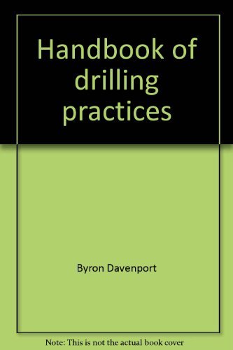 Handbook of drilling practices - Davenport, Byron