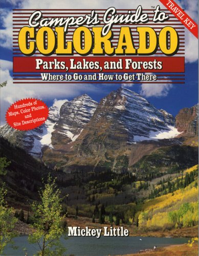 Beispielbild fr Camper's Guide to Colorado : Parks, Lakes, Forests, and Beaches zum Verkauf von Better World Books