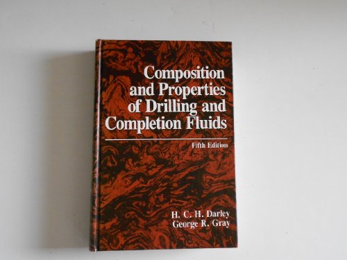 Beispielbild fr Composition and Properties of Drilling and Completion Fluids zum Verkauf von Once Upon A Time Books