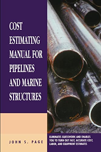 Cost Estimating Manual for Pipelines and Marine Structures (Estimator's Man-Hour Library) - Page, John S.