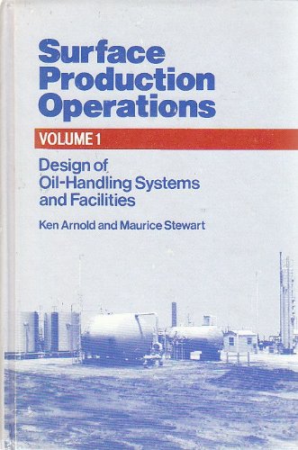 Imagen de archivo de Surface Prod Oper Des Oil Handlg a la venta por ThriftBooks-Atlanta