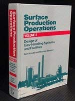 Imagen de archivo de Surface Production Operations: Design of Gas-Handling Systems and Facilities a la venta por Better World Books