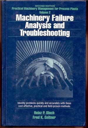 9780872012325: Practical Machinery Management for Process Plants: Machinery Failure Analysis and Troubleshooting Vol 2 (Practical Machinery Management for Process Plants, 2)