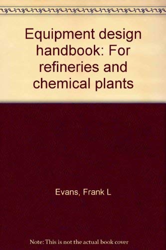 Stock image for Equipment design handbook for refineries and chemical plants for sale by HPB-Red