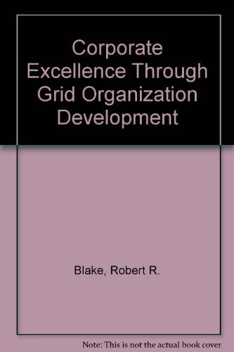 Imagen de archivo de Corporate Excellence Through Grid Organization Development a la venta por BookDepart