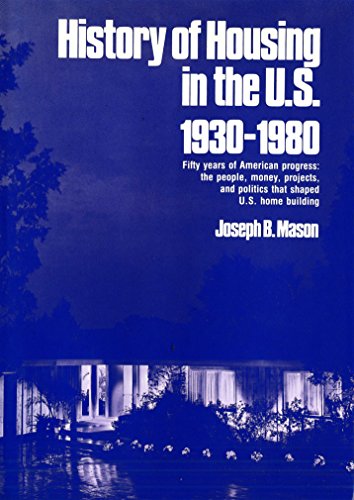 Imagen de archivo de History of housing in the U.S., 1930-1980 a la venta por Bingo Books 2