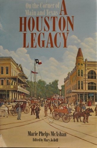 Beispielbild fr A HOUSTON LEGACY. On the Corner of Main and Texas zum Verkauf von Quinn & Davis Booksellers