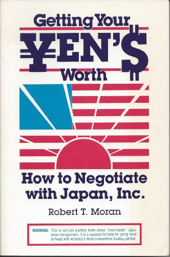 Stock image for Getting Your Yen's Worth: How to Negotiate With Japan, Inc for sale by Redux Books