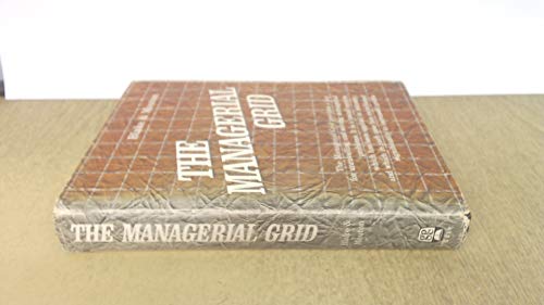 Imagen de archivo de The Managerial Grid: Key Orientations For Achieving Production Through People a la venta por Top Notch Books