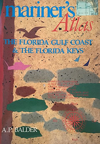 Beispielbild fr Mariner's Atlas: The Florida Gulf Coast and the Florida Keys zum Verkauf von Sunshine State Books