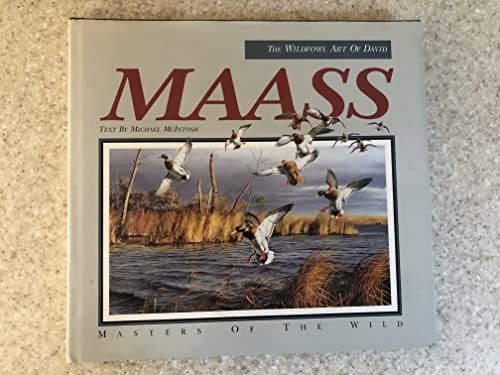 The Wildfowl Art of David Maass: Masters of the Wild