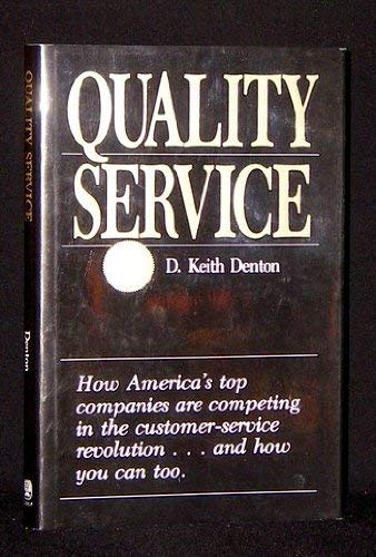 Imagen de archivo de Quality Service: How America's Top Companies Are Competing in the Customer-Service Revolution.and How You Can Too. a la venta por Better World Books: West