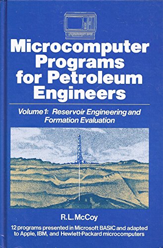 9780872015531: Reservoir engineering and formation evaluation (Microcomputer programs for petroleum engineers) (v. 1)