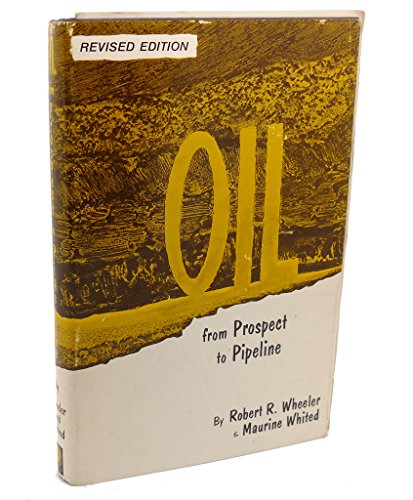 Imagen de archivo de Oil--from prospect to pipeline a la venta por Jenson Books Inc