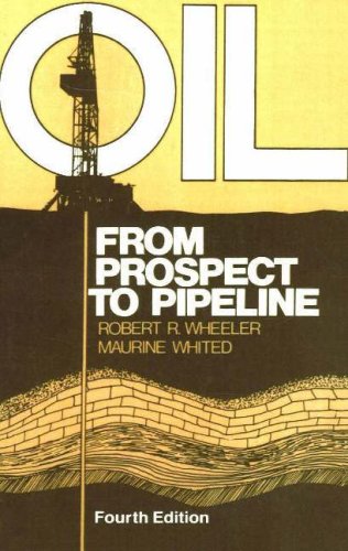 Imagen de archivo de Oil: From Prospect to Pipeline (Oil: An Overview of the Petroleum Industry) a la venta por SecondSale