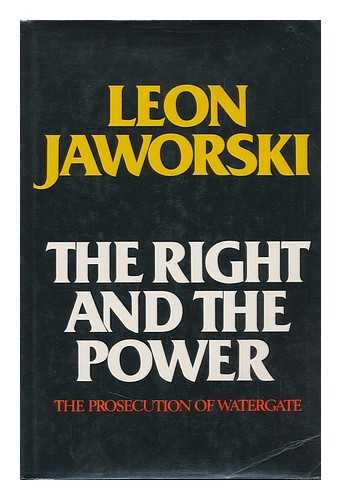 Beispielbild fr The Right and the Power: The Prosecution of Watergate zum Verkauf von A Good Read, LLC