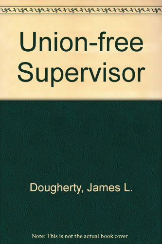 9780872018822: Union-Free Supervisor