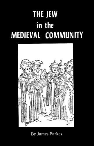 Stock image for The Jew in the Medieval Community : A Study of His Political and Economic Situation for sale by Better World Books Ltd