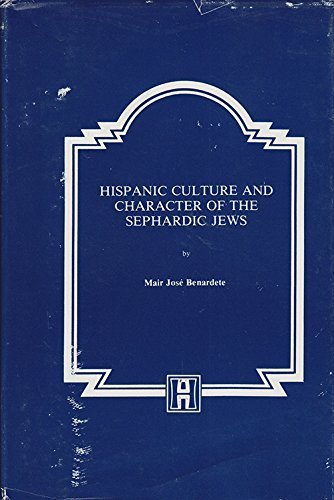 Beispielbild fr Hispanic Culture and Character of the Sephardic Jewsseceond, corrected edition zum Verkauf von Sutton Books
