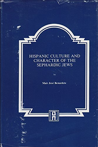 9780872031005: Hispanic Culture and Character of the Sephardic Jews