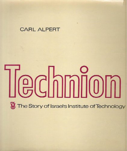 Beispielbild fr Technion : The Story of Israel's Institute of Technology zum Verkauf von Better World Books