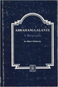 Beispielbild fr Abraham Galante: A Biography zum Verkauf von ERIC CHAIM KLINE, BOOKSELLER (ABAA ILAB)