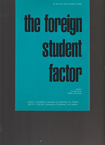 Imagen de archivo de The foreign student factor: Impact on American higher education (IIE research series) a la venta por Phatpocket Limited