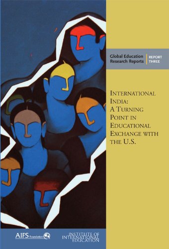 Stock image for International India: A Turning Point in Educational Exchange With the U.S. (Global Education Research Reports) for sale by Wonder Book