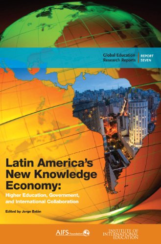Stock image for Latin America's New Knowledge Economy: Higher Education, Government, and International Collaboration (Global Educational Research Reports) for sale by Wonder Book