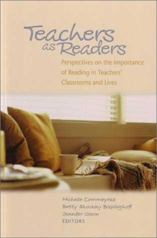 Beispielbild fr Teachers as Readers: Perspectives on the Importance of Reading in Teachers' Classrooms and Lives zum Verkauf von ThriftBooks-Atlanta