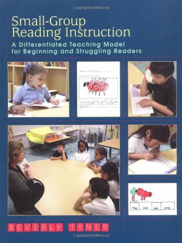 9780872070073: Small-Group Reading Instruction: A Differentiated Teaching Model for Beginning and Struggling Readers
