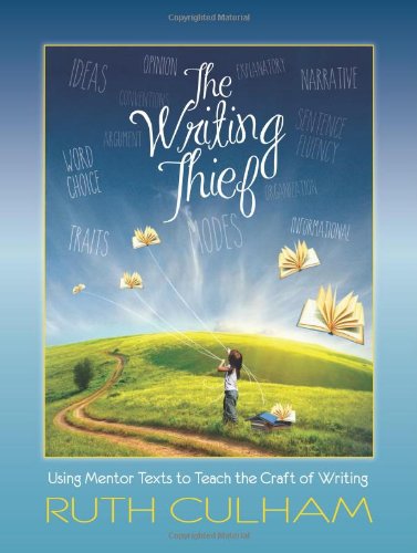 9780872070998: The Writing Thief: Using Mentor Texts to Teach the Craft of Writing