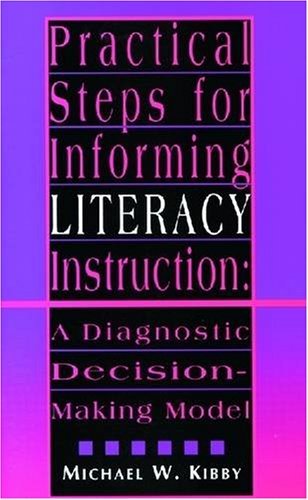 Beispielbild fr Practical Steps for Informing Literacy Instruction : A Diagnostic Decision-Making Model zum Verkauf von Better World Books