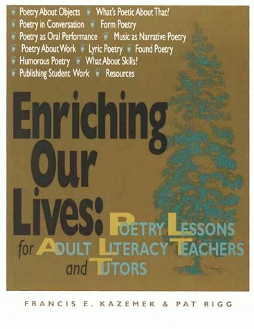 Beispielbild fr Enriching Our Lives : Poetry Lessons for Adult Literacy Teachers and Tutors zum Verkauf von Better World Books