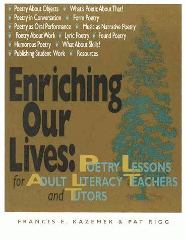 Stock image for Enriching Our Lives : Poetry Lessons for Adult Literacy Teachers and Tutors for sale by Better World Books